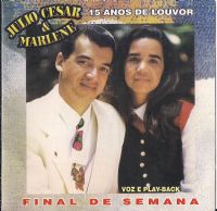 15 Anos de Louvor - Julio Cesar e Marlene